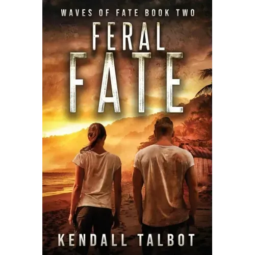 Feral Fate: A gripping EMP Survival Thriller