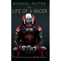 Michael Rutter: The Life of a Racer