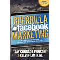 Guerrilla Facebook Marketing: 25 Target Specific Weapons to Boost Your Social Media Marketing