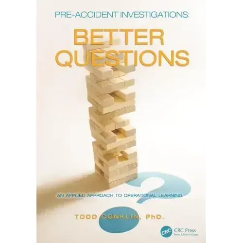 Pre-Accident Investigations: Better Questions - An Applied Approach to Operational Learning