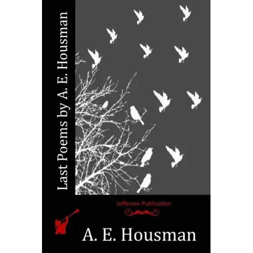 Last Poems by A. E. Housman