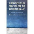 A Metaphysics of Creation for the Information Age: A Dialogue with Duns Scotus