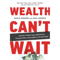 Wealth Can't Wait: Avoid the 7 Wealth Traps, Implement the 7 Business Pillars, and Complete a Life Audit Today!