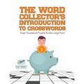 The Word Collector's Introduction to Crosswords Easy Crossword Puzzle Books Large Print