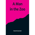 A Man in the Zoo