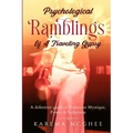 Psychological Ramblings Of A Traveling Gypsy: A definitive guide to Feminine Mystique, Power & Seduction Book 2