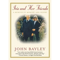 Iris and Her Friends: A Memoir of Memory and Desire