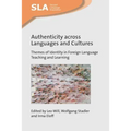 Authenticity Across Languages and Cultures: Themes of Identity in Foreign Language Teaching and Learning
