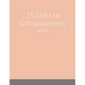 15 Links to Consciousness: Nobody Cares