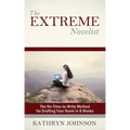The Extreme Novelist: The No-Time-to-Write Method for Drafting Your Novel in 8 Weeks