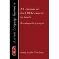 A Grammar of the Old Testament in Greek