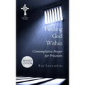 Finding God Within: Contemplative Prayer for Prisoners (Revised Edition)