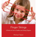 Finger Strings: A Book of Cat's Cradles and String Figures