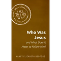 Who Was Jesus and What Does It Mean to Follow Him?