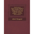 Historia De La Bienaventurada Margarita Maria Alacoque Y De Los Origines De La Devocion Al Sagrado Corazon De Jesus Por El Abate Bougaud... - Primary