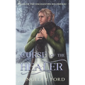 Curse of the Healer: An Adult Fairy Tale Fantasy Romance