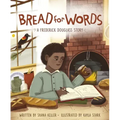 Bread for Words: A Frederick Douglass Story