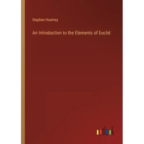 An Introduction to the Elements of Euclid