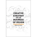 Creative Strategy and the Business of Design