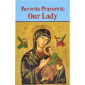 Favorite Prayers to Our Lady