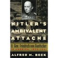 Hitler's Ambivalent Attaché: Lt. Gen. Friedrich Von Boetticher in America, 1933-1941