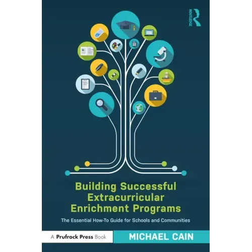 Building Successful Extracurricular Enrichment Programs: The Essential How-To Guide for Schools and Communities