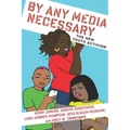 By Any Media Necessary: The New Youth Activism