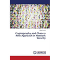 Cryptography and Chaos a New Approach in Network Security