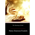The Meaning of Faith