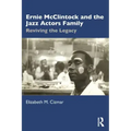 Ernie McClintock and the Jazz Actors Family: Reviving the Legacy