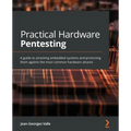 Practical Hardware Pentesting: A guide to attacking embedded systems and protecting them against the most common hardware attacks