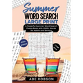 Summer Word Search Large Print: A Powerful Word Search Summer Puzzle Book with 2000+ words for Adults and Seniors (The Ultimate Word Search Puzzle Boo