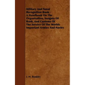 Military and Naval Recognition Book - A Handbook on the Organisation, Insignia of Rank, and Customs of the Service of the Worlds Important Armies and
