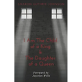 I Am The Child of A King & The Daughter of A Queen
