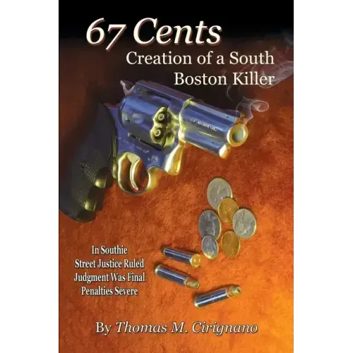 67 Cents: Creation of a South Boston Killer