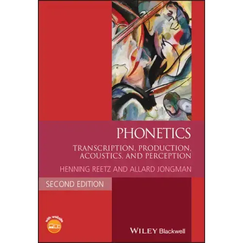 Phonetics: Transcription, Production, Acoustics, and Perception