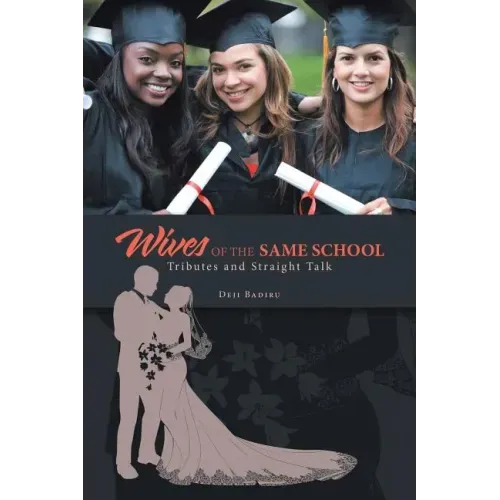 Wives of the Same School: Tributes and Straight Talk