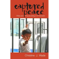 Captured Peace: Elites and Peacebuilding in El Salvador