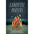 Campfire Prayers: A Guided Journal for Discovering Your Purpose