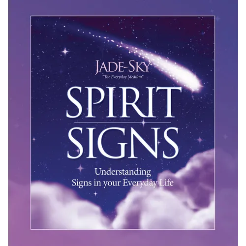 Spirit Signs: Understanding Signs in Your Everyday Life