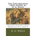 The Time Machine (1895) NOVEL by: H. G. Wells