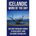 Icelandic Word of the Day: 365 High Frequency Words to Accelerate Your Icelandic Vocabulary