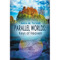 Parallel Worlds: Keys Of Heaven