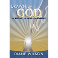 Drawn by God: The Meeting - The Dating - The Marriage
