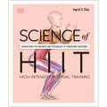 Science of Hiit: Understand the Anatomy and Physiology to Transform Your Body