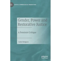 Gender, Power and Restorative Justice: A Feminist Critique