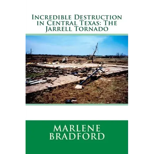 Incredible Destruction in Central Texas: The Jarrell Tornado