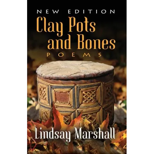 Clay Pots and Bones, Poems