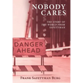 Nobody Cares: The Story of the World from Safetyman