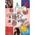 A Kid's Guide to AIDS and HIV